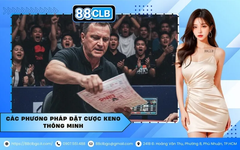 Các Phương Pháp Đặt Cược Keno Thông Minh