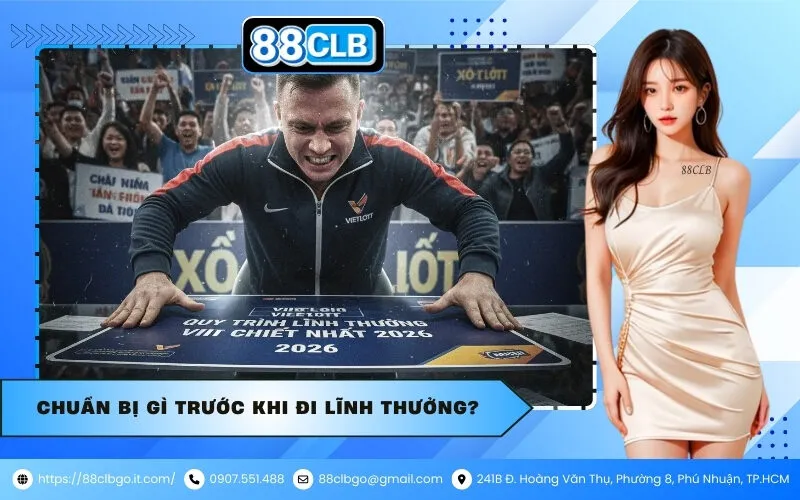 Chuẩn bị gì trước khi đi lĩnh thưởng?