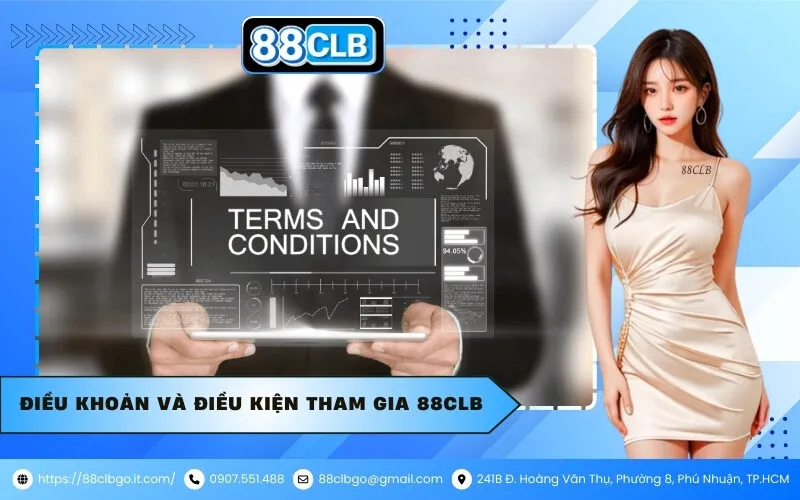 Điều Khoản Và Điều Kiện Tham Gia 88CLB