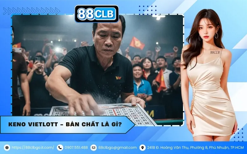Keno Vietlott - Bản Chất Là Gì?