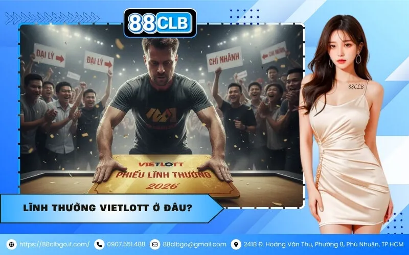 Lĩnh thưởng Vietlott ở đâu?