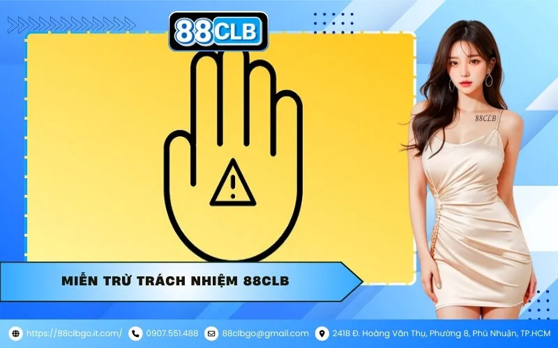 Miễn Trừ Trách Nhiệm 88CLB