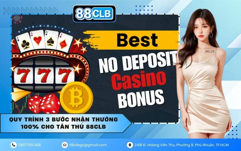 Quy trình 3 bước nhận thưởng 100% cho tân thủ 88CLB